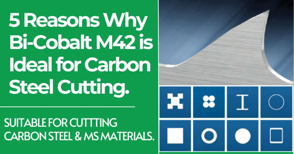 5 Reasons Why Bi-Cobalt M42 is Ideal for Carbon Steel Cutting